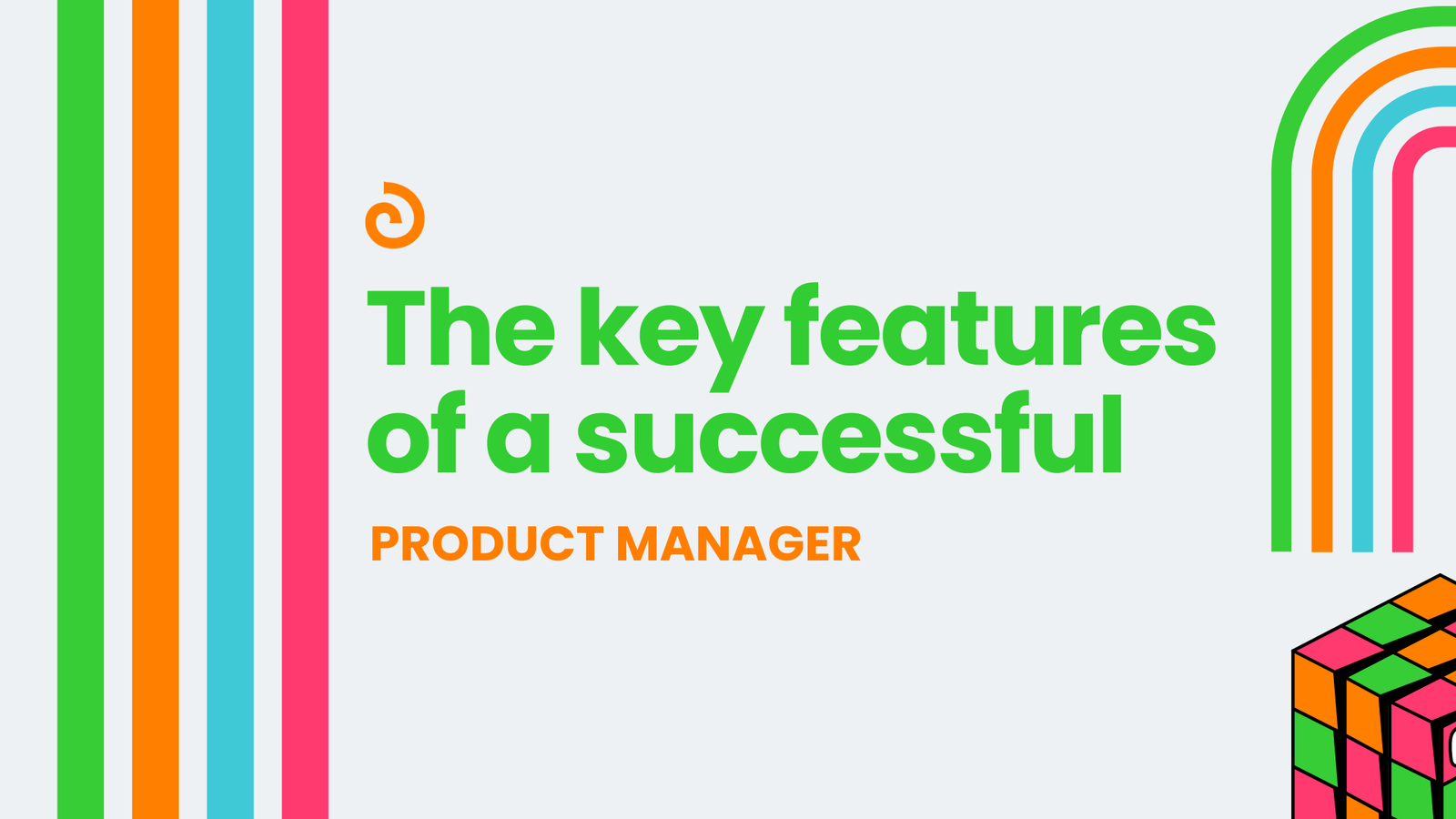 The key features of a successful product manager in 2024